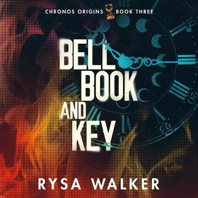 Bell, Book, and Key by Rysa Walker audiobook