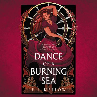 Dance of a Burning Sea by E. J. Mellow audiobook