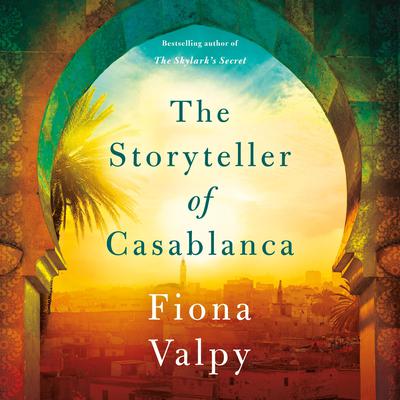 The Storyteller of Casablanca by Fiona Valpy audiobook