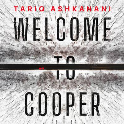 Welcome to Cooper by Tariq Ashkanani audiobook