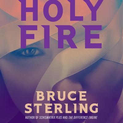 Holy Fire by Bruce Sterling audiobook