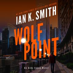 Wolf Point by Ian K. Smith audiobook
