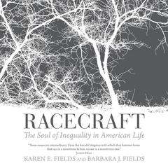 Racecraft by Barbara J. Fields audiobook