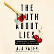 The Truth about Lies by  Aja Raden audiobook