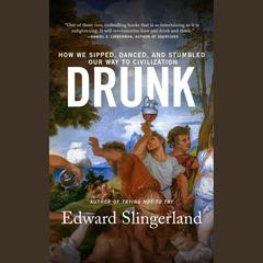 Drunk by Edward Slingerland audiobook