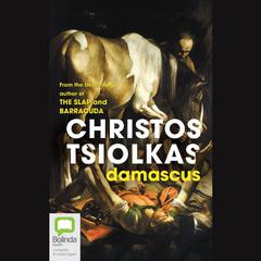 Damascus by Christos Tsiolkas audiobook