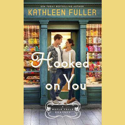 Hooked on You by Kathleen Fuller audiobook