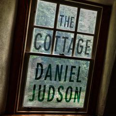The Cottage by Daniel Judson audiobook