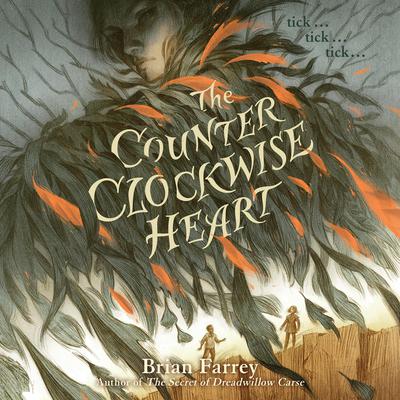 The Counterclockwise Heart by Brian Farrey audiobook