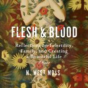 Flesh & Blood by  N. West Moss audiobook