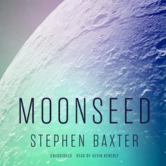 Moonseed by Stephen Baxter audiobook