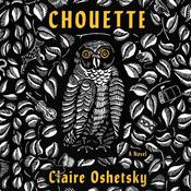 Chouette by  Claire Oshetsky audiobook
