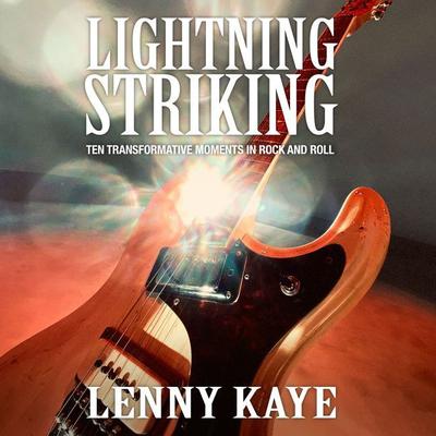 Lightning Striking by Lenny Kaye audiobook