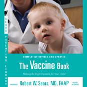 The Vaccine Book by  Robert W. Sears MD, FAAP audiobook