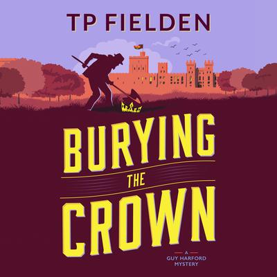 Burying the Crown by TP Fielden audiobook