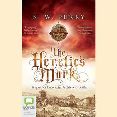 The Heretic's Mark by S. W. Perry audiobook