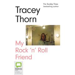 My Rock 'n' Roll Friend by Tracey Thorn audiobook