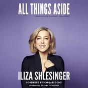 All Things Aside by  Iliza Shlesinger audiobook