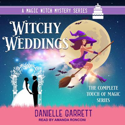 Witchy Weddings by Danielle Garrett audiobook