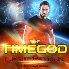 The Timegod by L. E. Modesitt audiobook