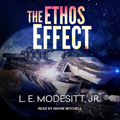 The Ethos Effect by L. E. Modesitt audiobook