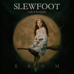 Slewfoot by Brom audiobook