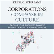 Corporations Compassion Culture by  Keesa C. Schreane audiobook