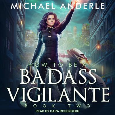 How To Be a Badass Vigilante II by Michael Anderle audiobook