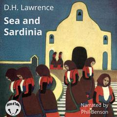 Sea and Sardinia by D. H. Lawrence audiobook