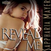 Reveal Me by  Sappharia Mayer audiobook