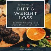Diet & Weight Loss by  Zunair Ahmad audiobook