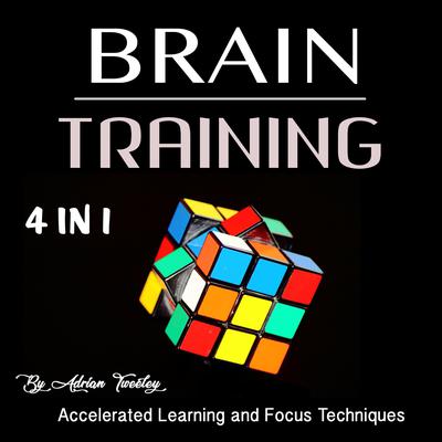 Brain Training by Adrian Tweeley audiobook