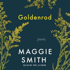 Goldenrod by Maggie Smith audiobook