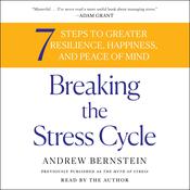 Breaking the Stress Cycle by  Andrew Bernstein audiobook
