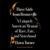 Three Girls from Bronzeville by  Dawn Turner audiobook