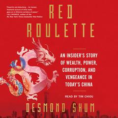 Red Roulette by Desmond Shum audiobook