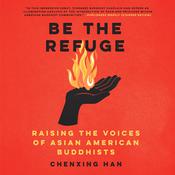 Be the Refuge by  Chenxing Han audiobook