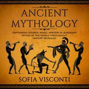 Ancient Mythology by  Sofia Visconti audiobook
