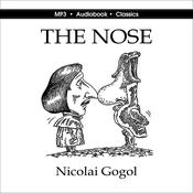 The Nose by  Nikolai Vasilievich Gogol audiobook