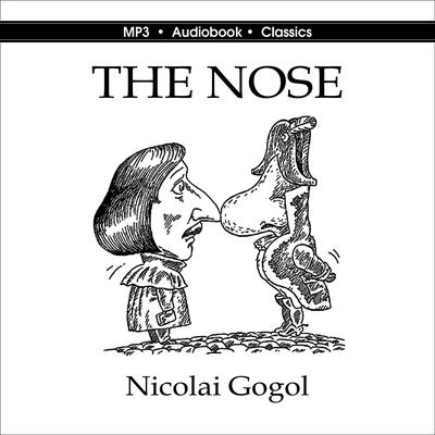 The Nose by Nikolai Vasilievich Gogol audiobook