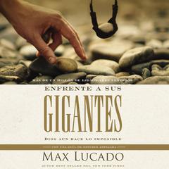 Enfrente a sus gigantes by Max Lucado audiobook