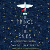 The Prince of the Skies by  Antonio Iturbe audiobook