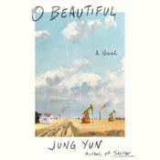 O Beautiful by  Jung Yun audiobook