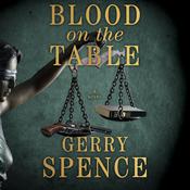 Blood on the Table by  Gerry Spence audiobook
