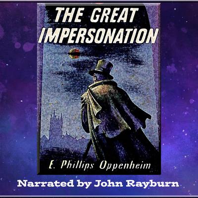 The Great Impersonation by E. Phillips Oppenheim audiobook