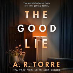 The Good Lie by A. R. Torre audiobook