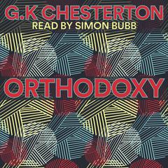 Orthodoxy by G. K. Chesterton audiobook