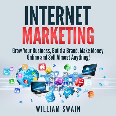 Internet Marketing by William Swain audiobook