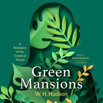 Green Mansions by William Henry Hudson audiobook
