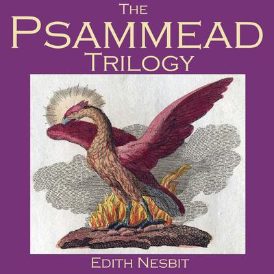 The Psammead Trilogy by E. Nesbit audiobook